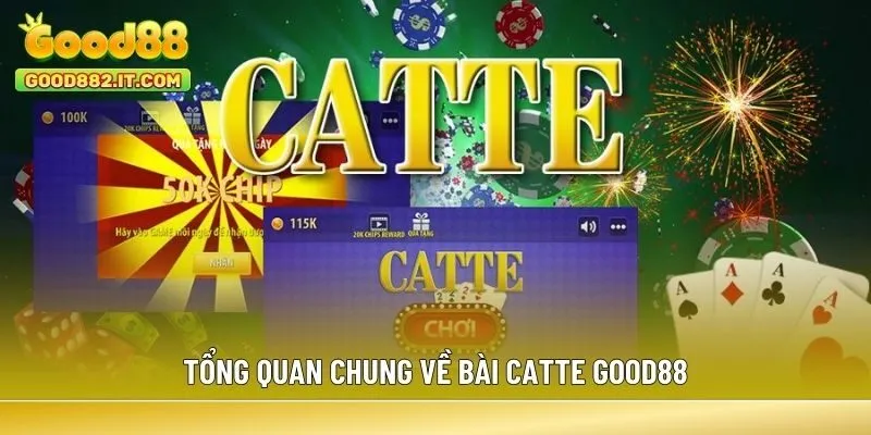 Tổng quan chung về bài Catte Good88
